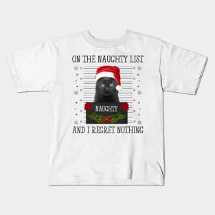 On The Naughty List And I Regret Nothing Kids T-Shirt